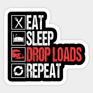 Eat sleep drop loads repeat truck driver Sticker